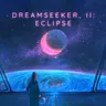 Dreamseeker, II: Eclipse cover art